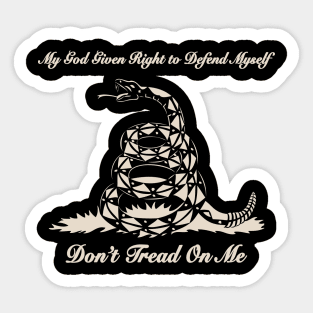 My God Given Right To Defend Myself Don't Tread On Me Sticker